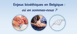 Webinaire IEB - "Enjeux bioéthiques en Belgique : où en sommes-nous ?"