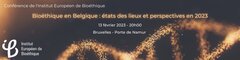 Conférence sur l'état des lieux de la bioéthique en Belgique: la vidéo est maintenant disponible!