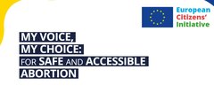 My Voice My Choice: Has the European Commission decided to fund cross-border abortions within the EU?