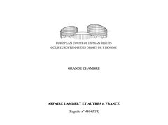 Texte de jurisprudence - Affaire Lambert et autres c.France / Maintien hydratation et alimentation