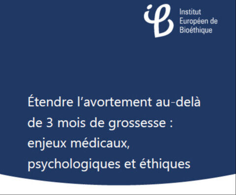 Etendre l'avortement au-delà de 3 mois de grossesse : enjeux médicaux, psychologiques et éthiques