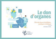 Le don d’organes : état des lieux scientifique, juridique et éthique
